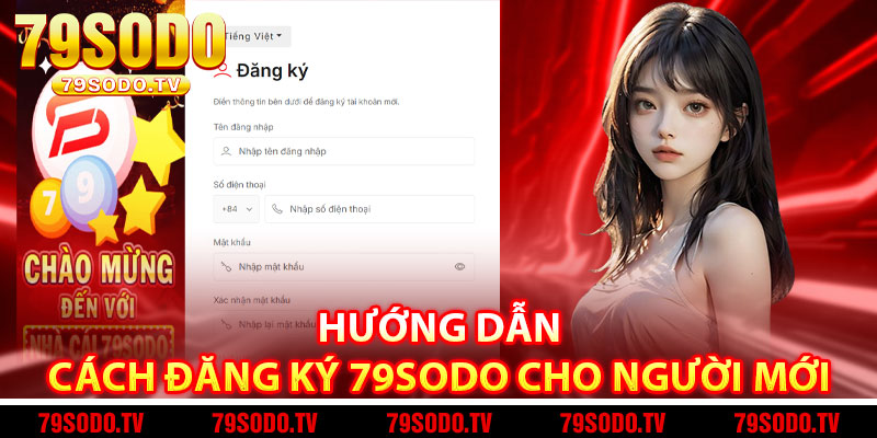 Hướng Dẫn Cách Đăng Ký 79Sodo Cho Người Mới 