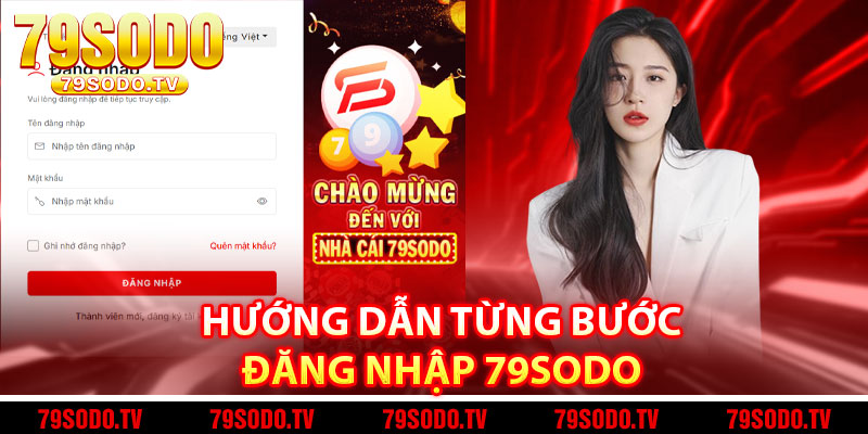 Hướng Dẫn Từng Bước Đăng Nhập 79Sodo 