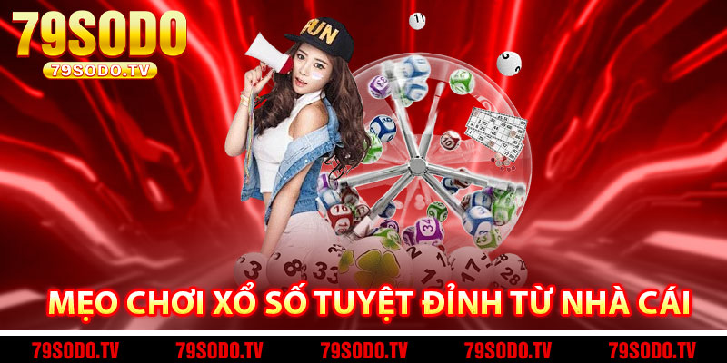 Mẹo chơi xổ số tuyệt đỉnh từ nhà cái 