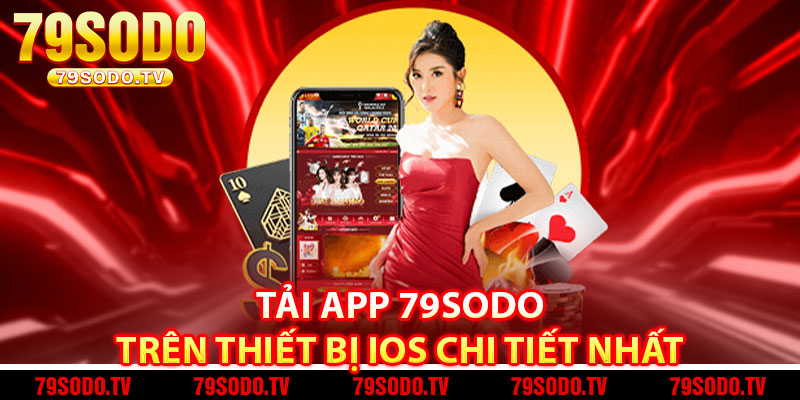 Tải App 79Sodo Trên Thiết Bị IOS Chi Tiết Nhất 